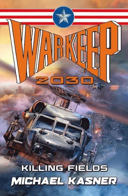 Oksana Zubok, Michael Kasner - Killing Fields: WarKeep 2030, E-bok. Tillgänglighet: Lägg i varukorg