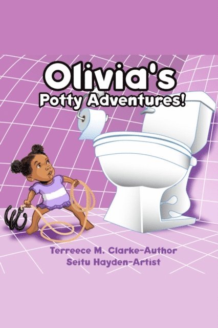 Terreece M. Clarke - Olivia's Potty Adventures!, E-bok