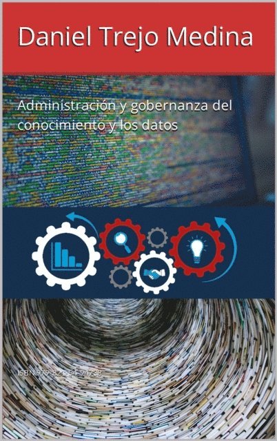 Daniel Trejo Medina - Administracion y gobernanza del conocimiento y los datos, E-bok