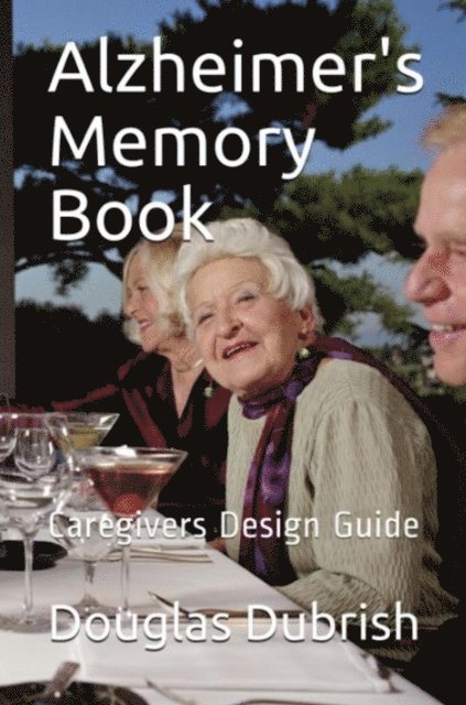 Douglas M. Dubrish - Alzheimer's Memory Book, E-bok. Tillgänglighet: Lägg i varukorg