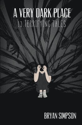 Bryan Simpson - Very Dark Place, Häftad