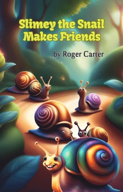 Roger Carter - Slimey the Snail Makes Friends, E-bok. Tillgänglighet: Lägg i varukorg