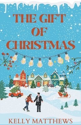 Kelly Matthews - Gift of Christmas, Häftad