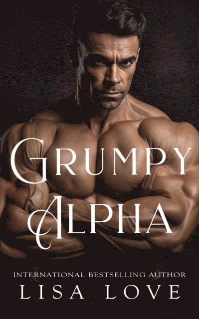 Lisa Love - Grumpy Alpha, E-bok