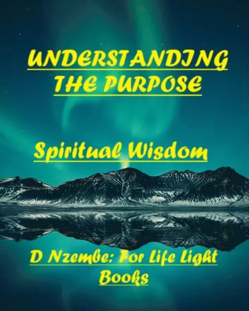 Davison Nzembe - Understanding The Purpose, E-bok. Tillgänglighet: Lägg i varukorg