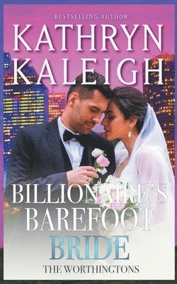 Kathryn Kaleigh - Billionaire's Barefoot Bride, Häftad