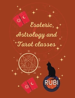 Angeline Rubi and Alina a Rubi - Esoteric, Astrology and Tarot classes, Häftad