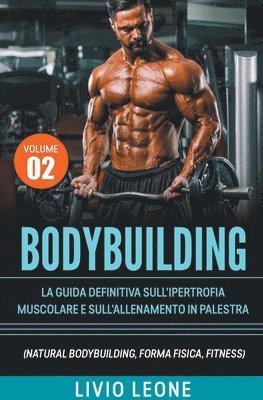 Livio Leone - Bodybuilding, Häftad. Tillgänglighet: Lägg i varukorg