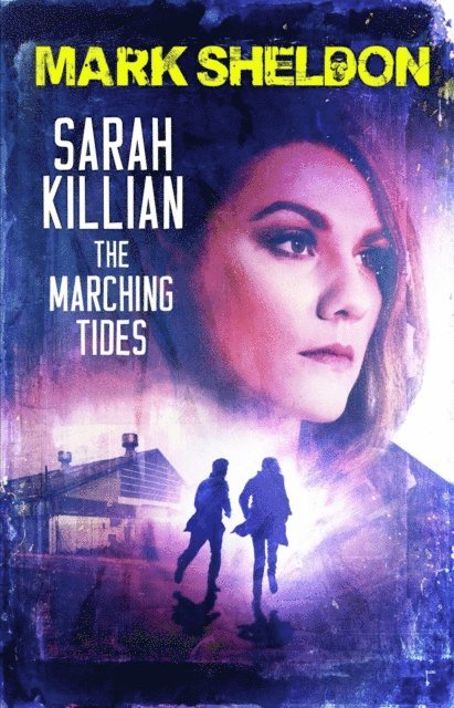 Mark Sheldon - Sarah Killian: The Marching Tides, E-bok