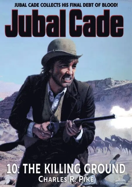Charles R. Pike - Killing Ground (A Jubal Cade Western #10), E-bok. Tillgänglighet: Lägg i varukorg