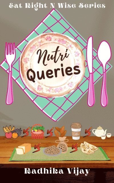 Radhika Vijay - Nutri Queries, E-bok