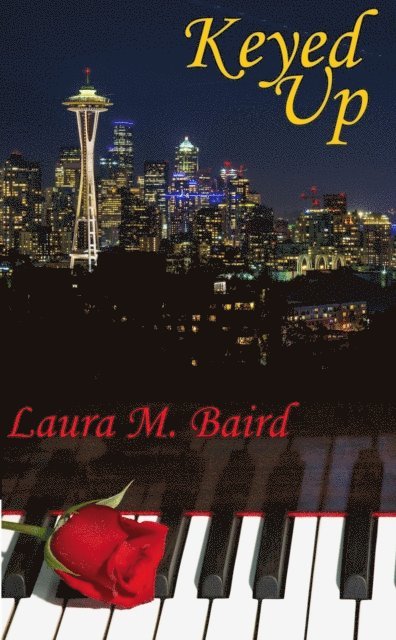 Laura M. Baird - Keyed Up, E-bok