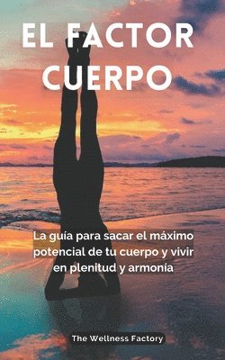 The Wellness Factory - Es, Geraldine Soto - Factor Cuerpo, Häftad