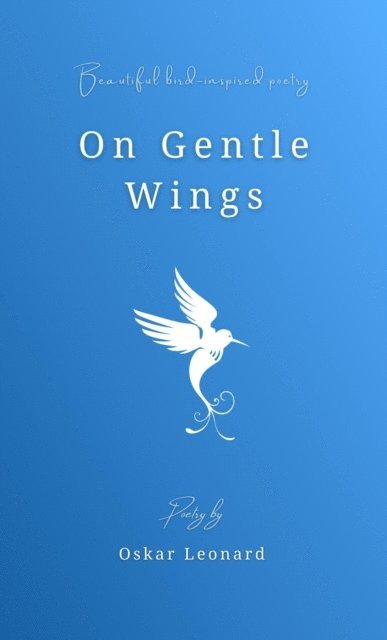 Oskar Leonard - On Gentle Wings, E-bok