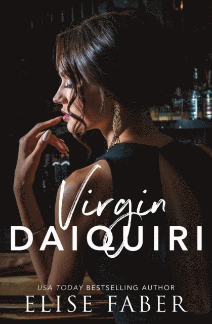 Elise Faber - Virgin Daiquiri, E-bok