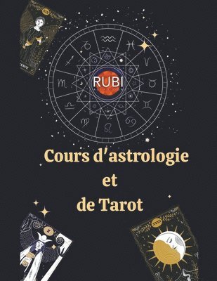 Angeline Rubi and Alina a Rubi - Cours d'astrologie et de Tarot, Häftad