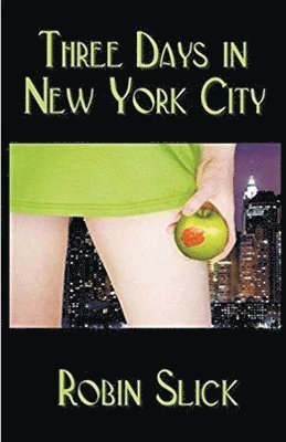 Robin Slick - Three Days in New York City, Häftad