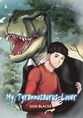 My Tyrannosaurus Lover