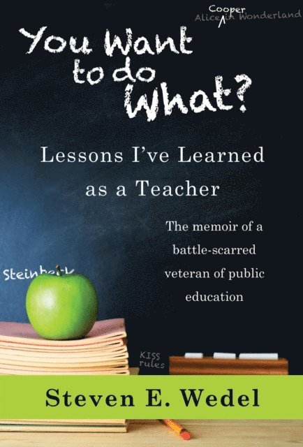 Steven E. Wedel - You Want To Do What?, E-bok