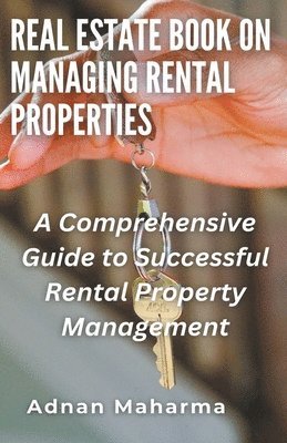 Andan Maharma - Real Estate Book on Managing Rental Properties, Häftad. Tillgänglighet: Lägg i varukorg