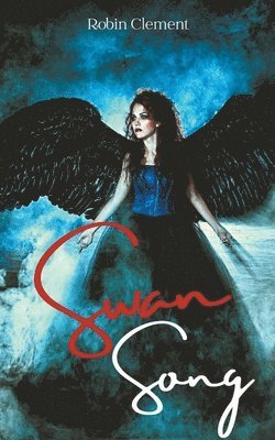 Robin Clement - Swan Song, Häftad