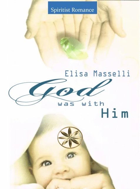 Elisa Masselli - God Was With Him, E-bok