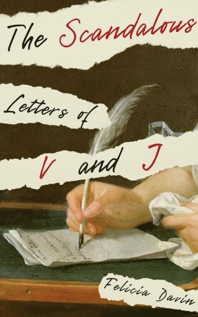 Felicia Davin - Scandalous Letters of V and J, E-bok