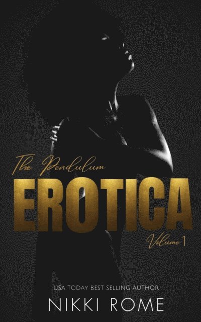 Nikki Rome - Pendulum Erotica Vol. 1, E-bok