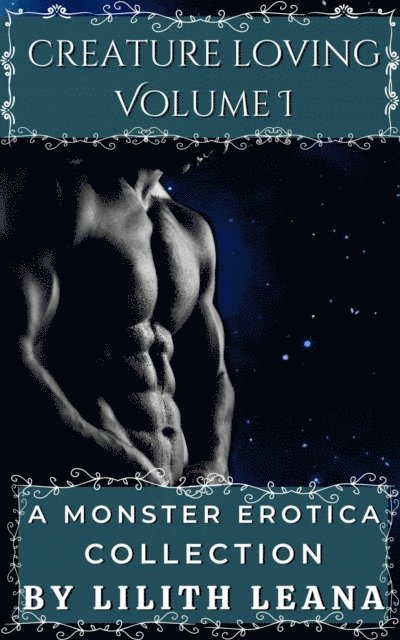 Lilith Leana - Creature Loving Volume 1: A Monster Erotica Collection, E-bok