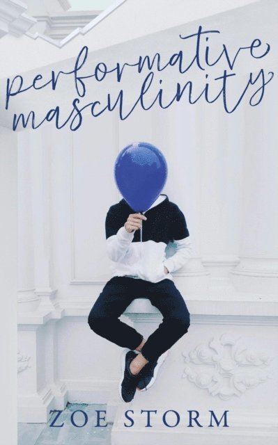 Zoe Storm - Performative Masculinity, E-bok