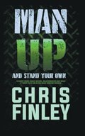 Man Up and Stand on Your Own