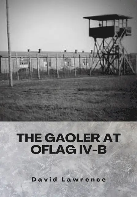 David E Lawrence - Gaoler at Oflag IV-B, E-bok. Tillgänglighet: Lägg i varukorg