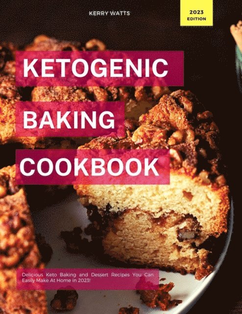 Kerry Watts - Ketogenic Baking Cookbook, E-bok