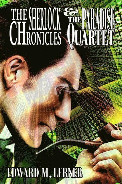 Edward M. Lerner - Sherlock Chronicles & The Paradise Quartet, E-bok