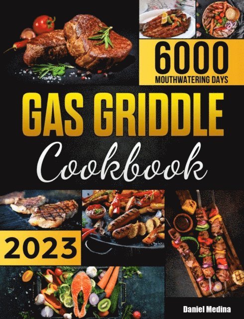 Daniel Medina - Gas Griddle Cookbook, E-bok