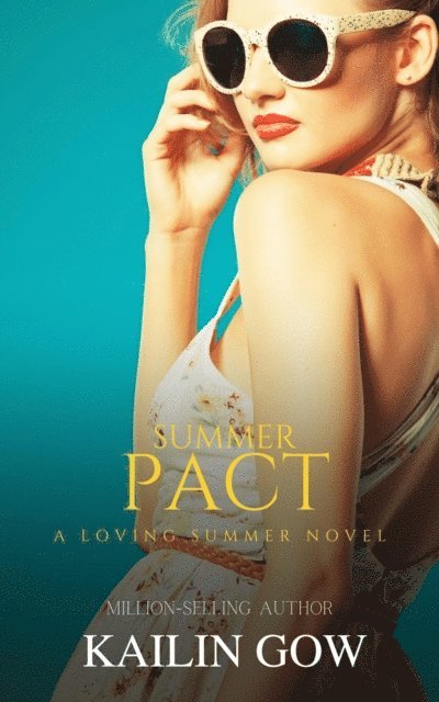 Kailin Gow - Summer Pact:  A Loving Summer Book, E-bok
