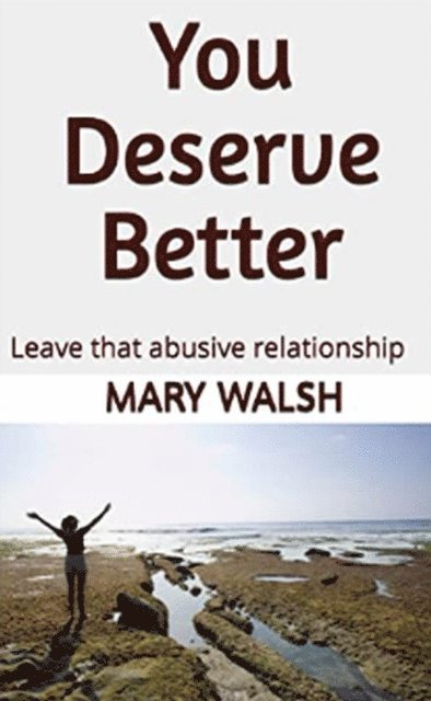 Mary Walsh - You Deserve Better, E-bok
