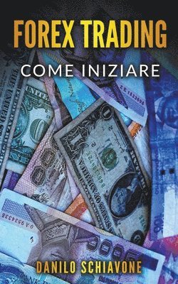Danilo Schiavone - Forex Trading, Häftad. Tillgänglighet: Lägg i varukorg
