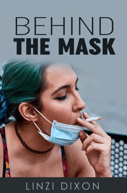 Linzi Dixon - Behind the Mask: The Smoking Fetish Collection, E-bok. Tillgänglighet: Lägg i varukorg