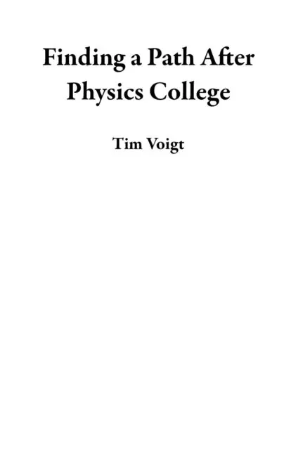 Tim Voigt - Finding a Path After Physics College, E-bok. Tillgänglighet: Lägg i varukorg