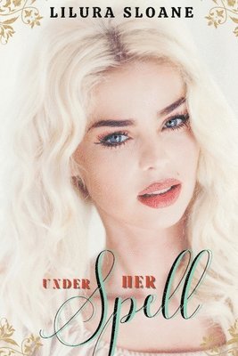 Lilura Sloane - Under her Spell, Häftad