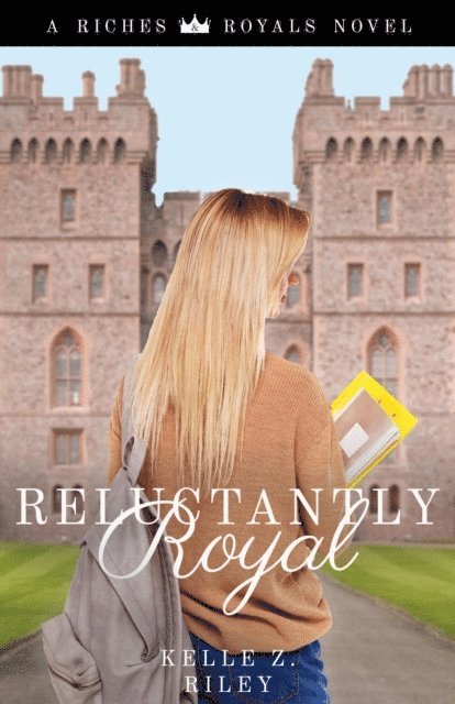 Kelle Z Riley - Reluctantly Royal, E-bok