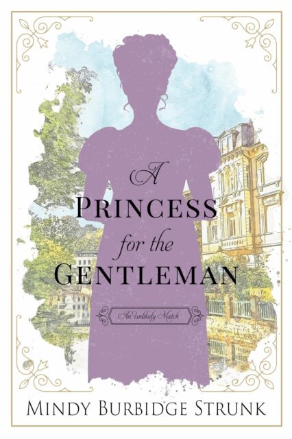 Mindy Burbidge Strunk - Princess for the Gentleman, E-bok