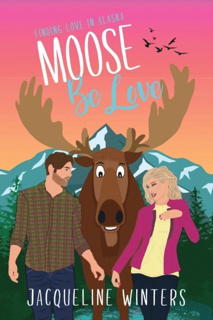 Jacqueline Winters - Moose Be Love, E-bok