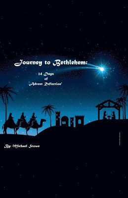 Michael Stowe - Journey to Bethlehem, Häftad. Tillgänglighet: Lägg i varukorg