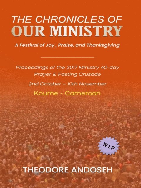 Theodore Andoseh - Chronicles of Our Ministry, E-bok