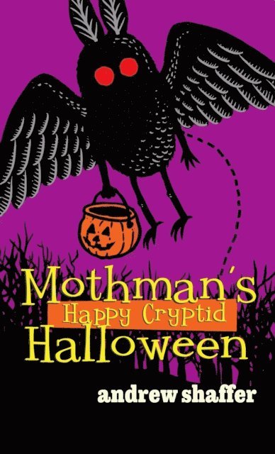 Andrew Shaffer - Mothman's Happy Cryptid Halloween, E-bok