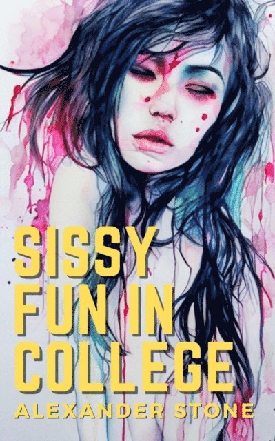 Alexander Stone - Sissy Fun In College, E-bok