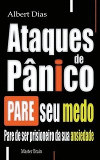 Ataques de p�nico Pare seu medo