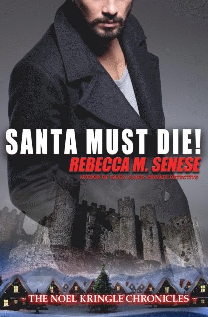 Rebecca M. Senese - Santa Must Die!, E-bok